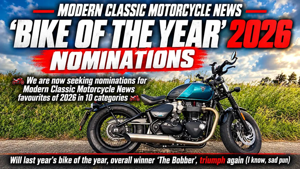 Modern Classic Motorcycle News - 'Bike Of The Year' 2026 - Nominations 1 Modern Classic Motorcycle News - 'Bike Of The Year' 2026 - Nominations
